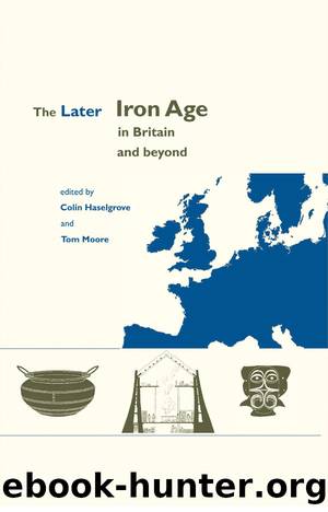 The Later Iron Age in Britain and Beyond by Unknown