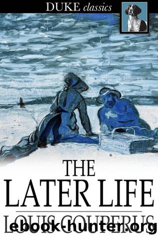 The Later Life by Louis Couperus