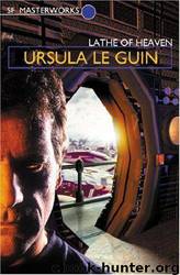 The Lathe of Heaven by Ursula K. le Guin