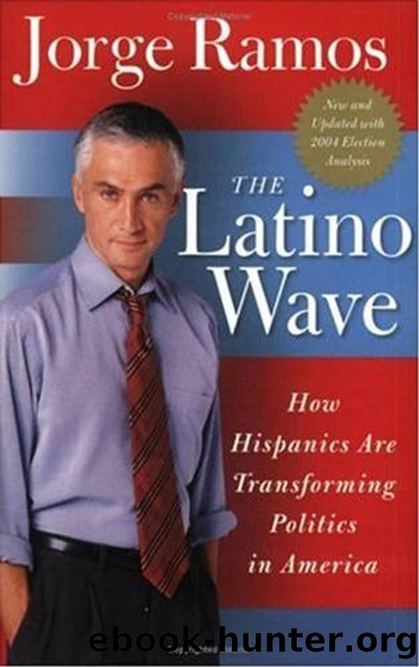 The Latino Wave: How Hispanics Are Transforming Politics in America by Jorge Ramos