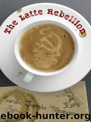 The Latte Rebellion by Sarah Jamila Stevenson