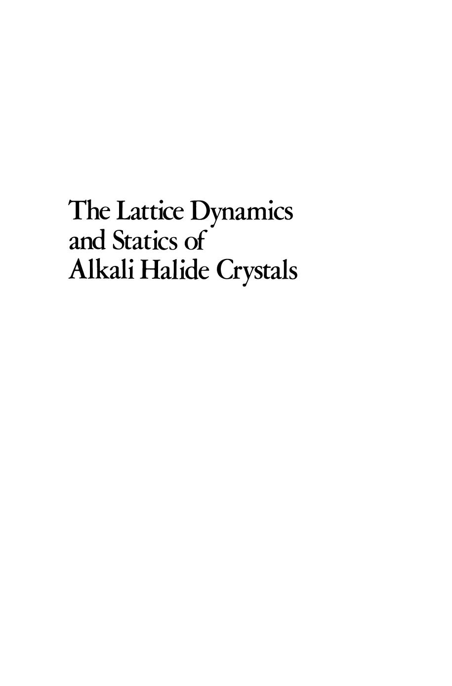 The Lattice Dynamics and Static of Alkali Halide Crystals by John R. Hardy Arnold M. Karo (auth.)