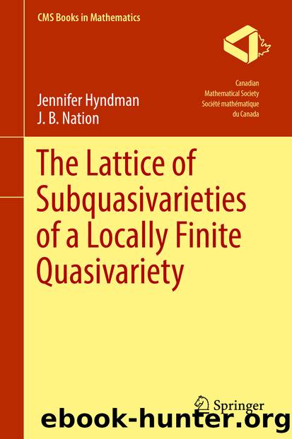 The Lattice of Subquasivarieties of a Locally Finite Quasivariety by Jennifer Hyndman & J. B. Nation