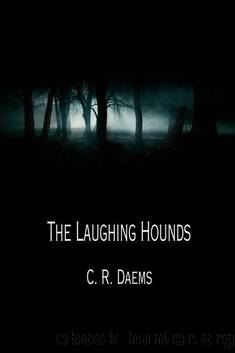 The Laughing Hounds by C. R. Daems