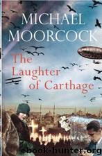The Laughter of Carthage by Michael Moorcock