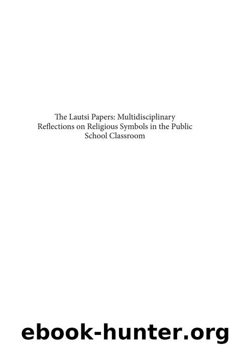 The Lautsi Papers: Multidisciplinary Reflections on Religious Symbols in the Public School Classroom by Jeroen Temperman