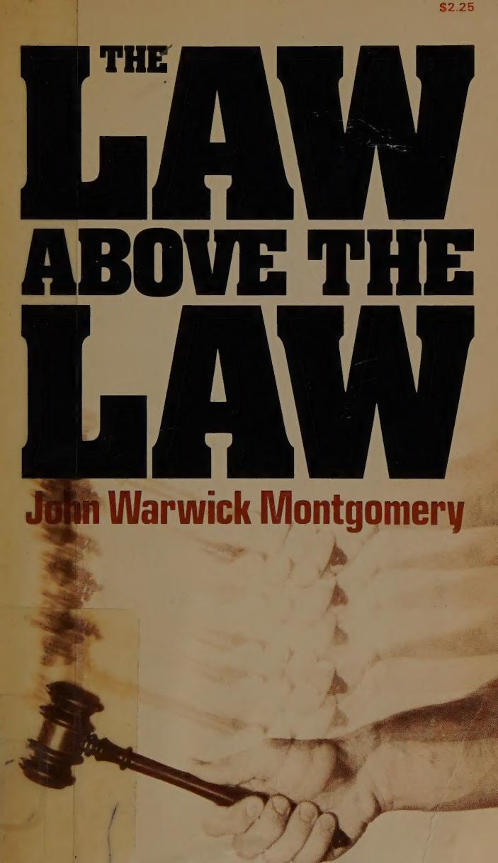 The Law Above The Law by John Warwick Montgomery