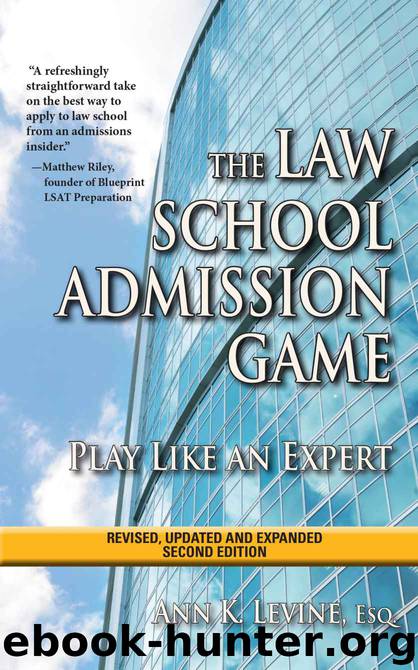 The Law School Admission Game: Play Like an Expert, Second Edition by Levine Esq. Ann K
