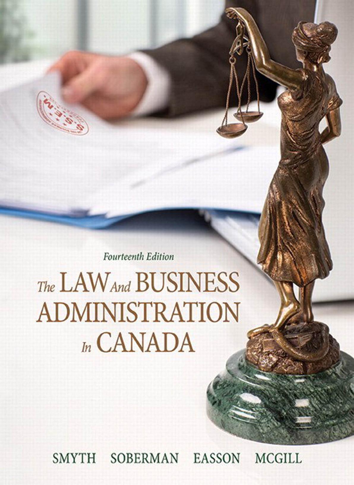 The Law and Business Administration in Canada (Fourteenth Edition) by J.E. Smyth Dan Soberman Alex Easson Shelley McGill