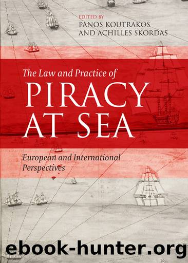 The Law and Practice of Piracy at Sea by Panos Koutrakos;Achilles Skordas;