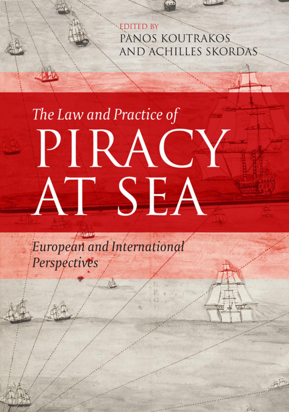 The Law and Practice of Piracy at Sea by Panos Koutrakos