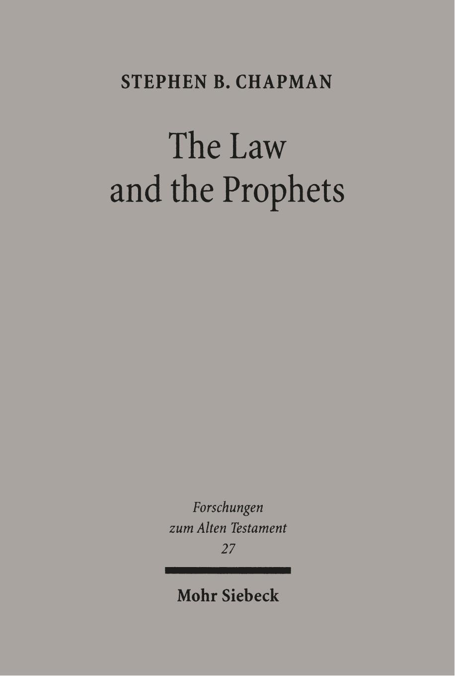 The Law and the Prophets: A Study in Old Testament Canon Formation by Stephen B. Chapman