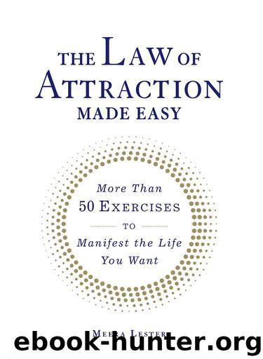The Law of Attraction Made Easy by Meera Lester
