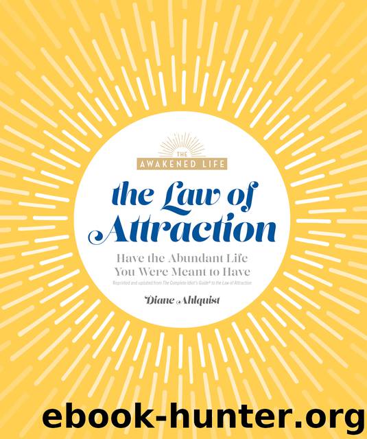 The Law of Attraction by Diane Ahlquist