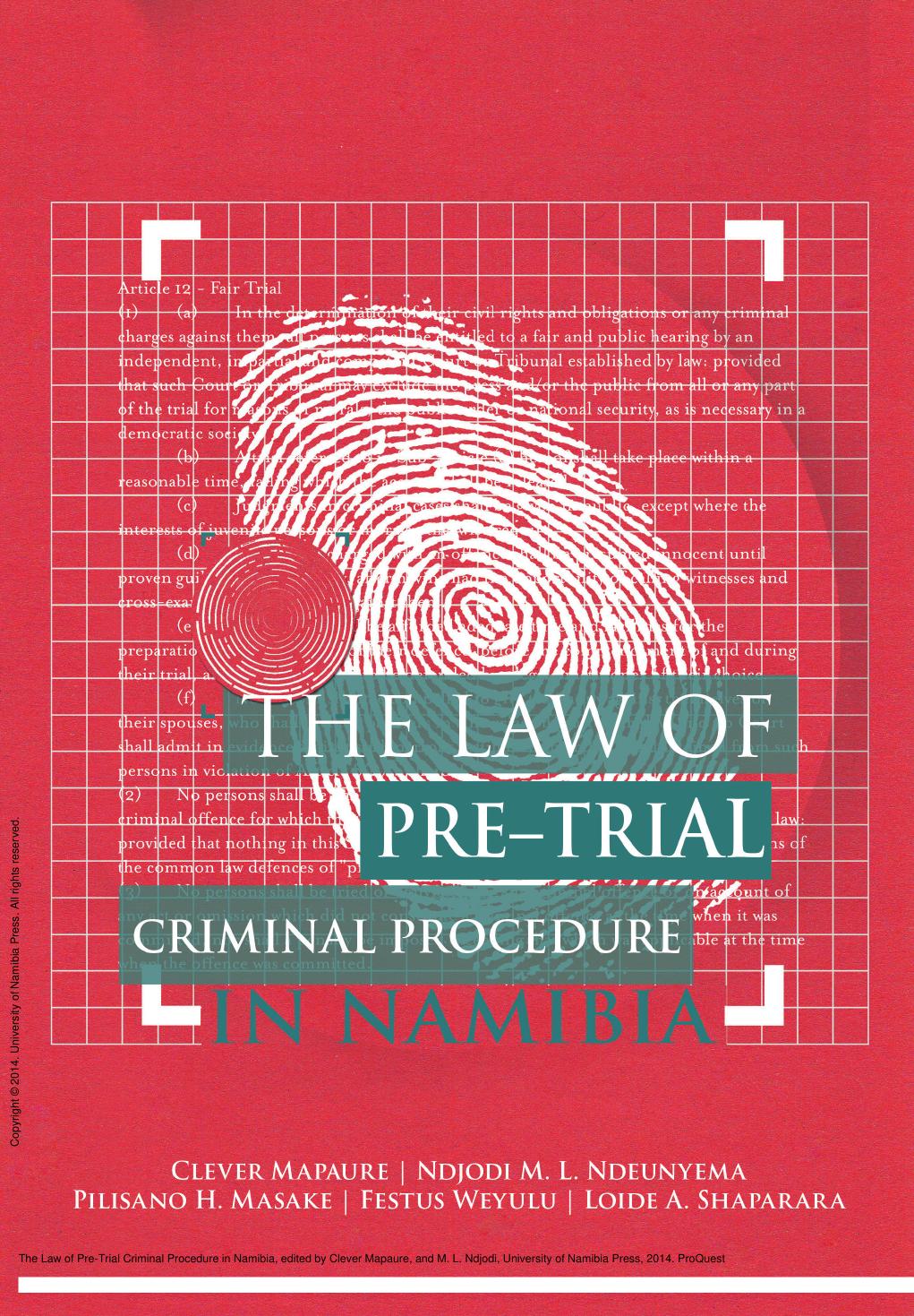 The Law of Pre-Trial Criminal Procedure in Namibia by Clever Mapaure; M. L. Ndjodi