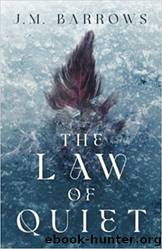 The Law of Quiet by J. M. Barrows