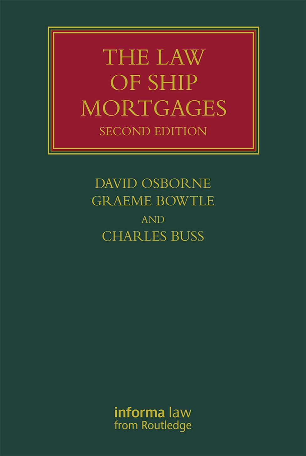 The Law of Ship Mortgages by David Osborne Graeme Bowtle Charles Buss
