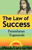 The Law of Success by Paramahansa Yogananda