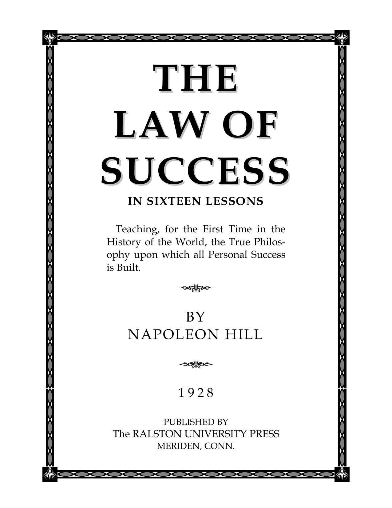 The Law of Success in Sixteen Lessons by Napoleon Hill