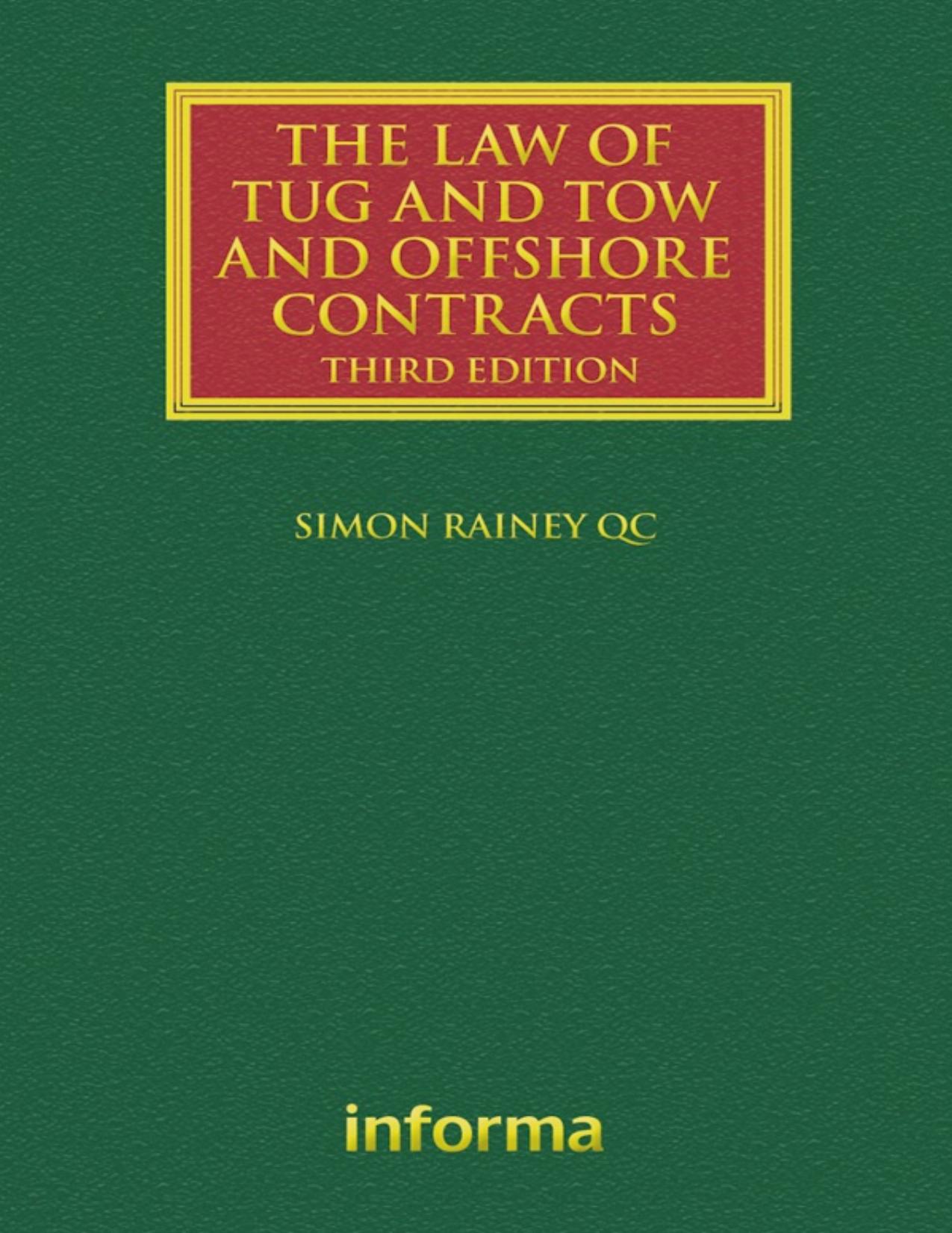 The Law of Tug and Tow and Offshore Contracts by Simon Rainey