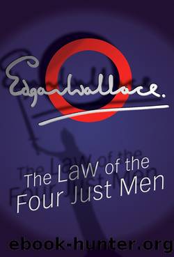 The Law of the Four Just Men by Edgar Wallace