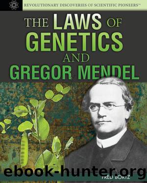 The Laws of Genetics and Gregor Mendel by Bortz Fred;