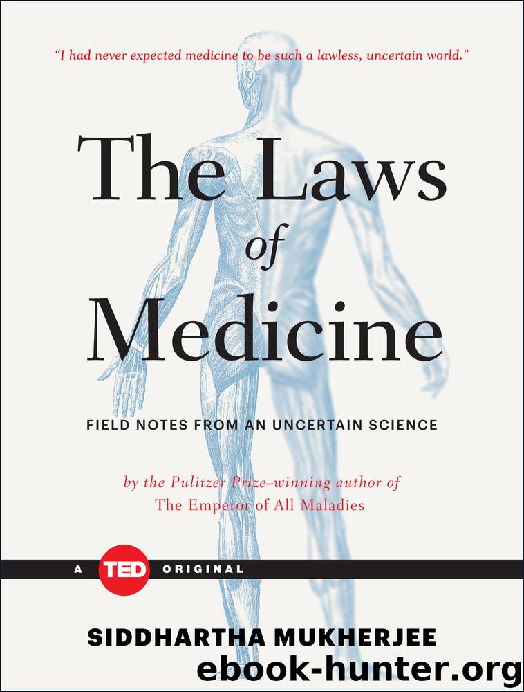 The Laws of Medicine by Siddhartha Mukherjee