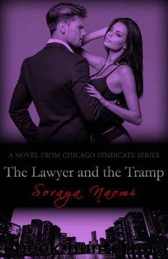 The Lawyer and the Tramp (Chicago Syndicate Book 7) by Soraya Naomi