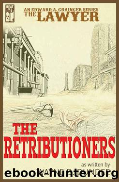 The Lawyer: The Retributioners by Wayne D. Dundee