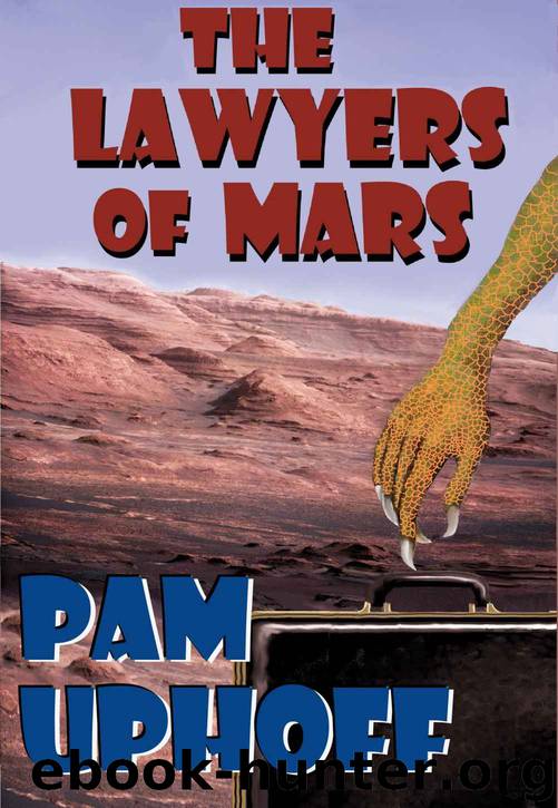 The Lawyers of Mars: Three Novellas by Pam Uphoff