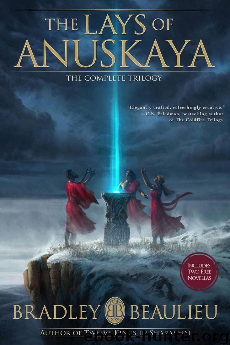 The Lays of Anuskaya: The Complete Trilogy by Bradley P. Beaulieu