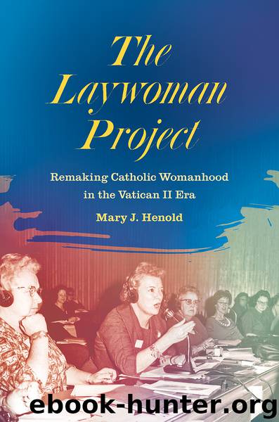 The Laywoman Project by Mary J. Henold