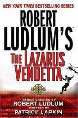 The Lazarus Vendetta by Patrick Larkin