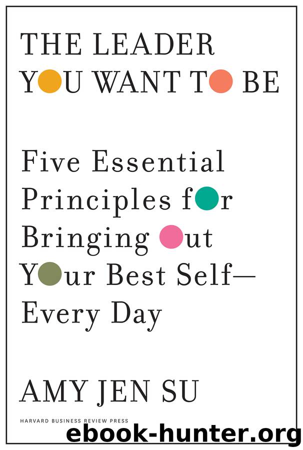 The Leader You Want to Be by Amy Jen Su