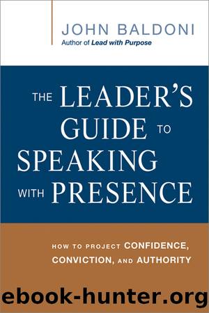 The Leader's Guide to Speaking with Presence by John Baldoni