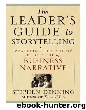 The Leader's Guide to Storytelling by Stephen Denning