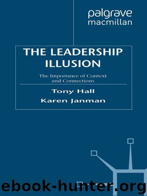 The Leadership Illusion by Tony Hall & Karen Janman