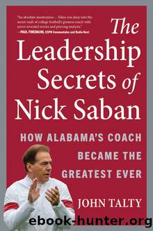 The Leadership Secrets of Nick Saban by John Talty