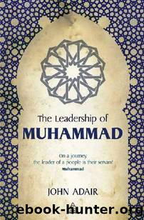 The Leadership of Muhammad by John Adair