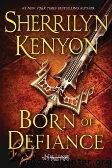 The League 09 - Born of Defiance by Sherrilyn Kenyon