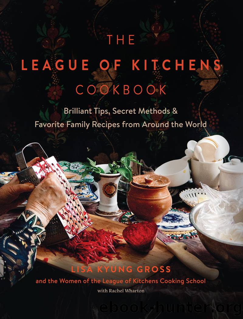 The League of Kitchens Cookbook by Lisa Kyung Gross