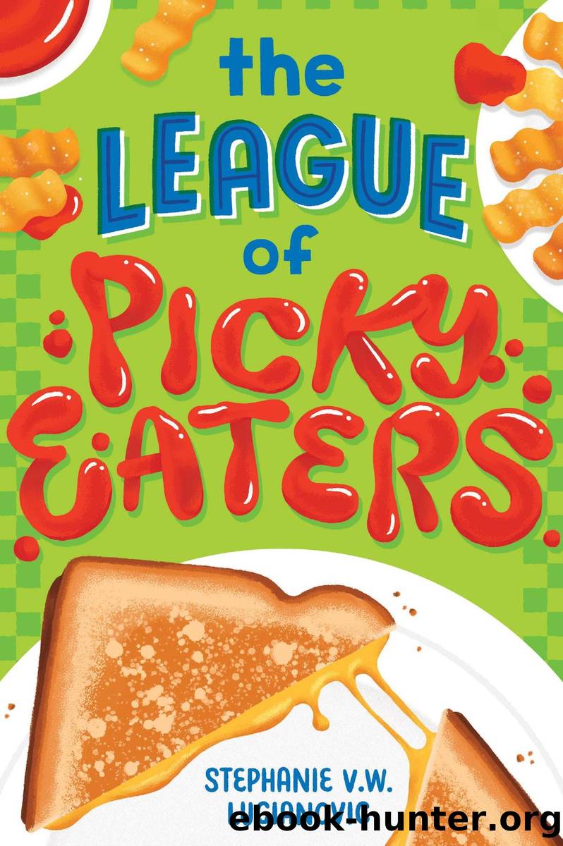 The League of Picky Eaters by Stephanie V.W. Lucianovic
