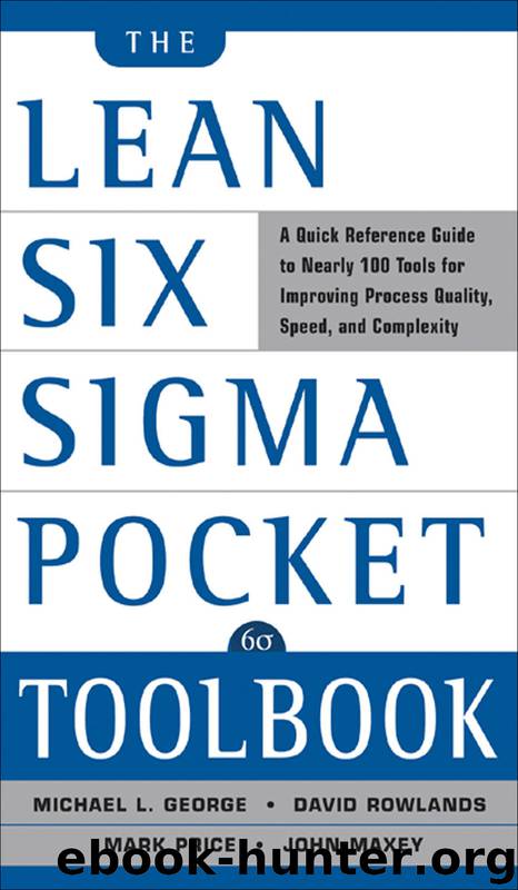The Lean Six Sigma Pocket Toolbook by Michael L. George & David Rowlands & Mark Price & John Maxey