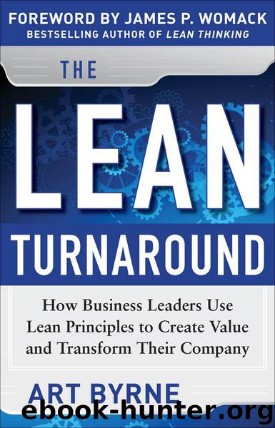 The Lean Turnaround: How Business Leaders Use Lean Principles to Create Value and Transform Their Company by James P. Womack & Art Byrne