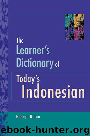 The Learner's Dictionary of Today's Indonesian by Quinn George