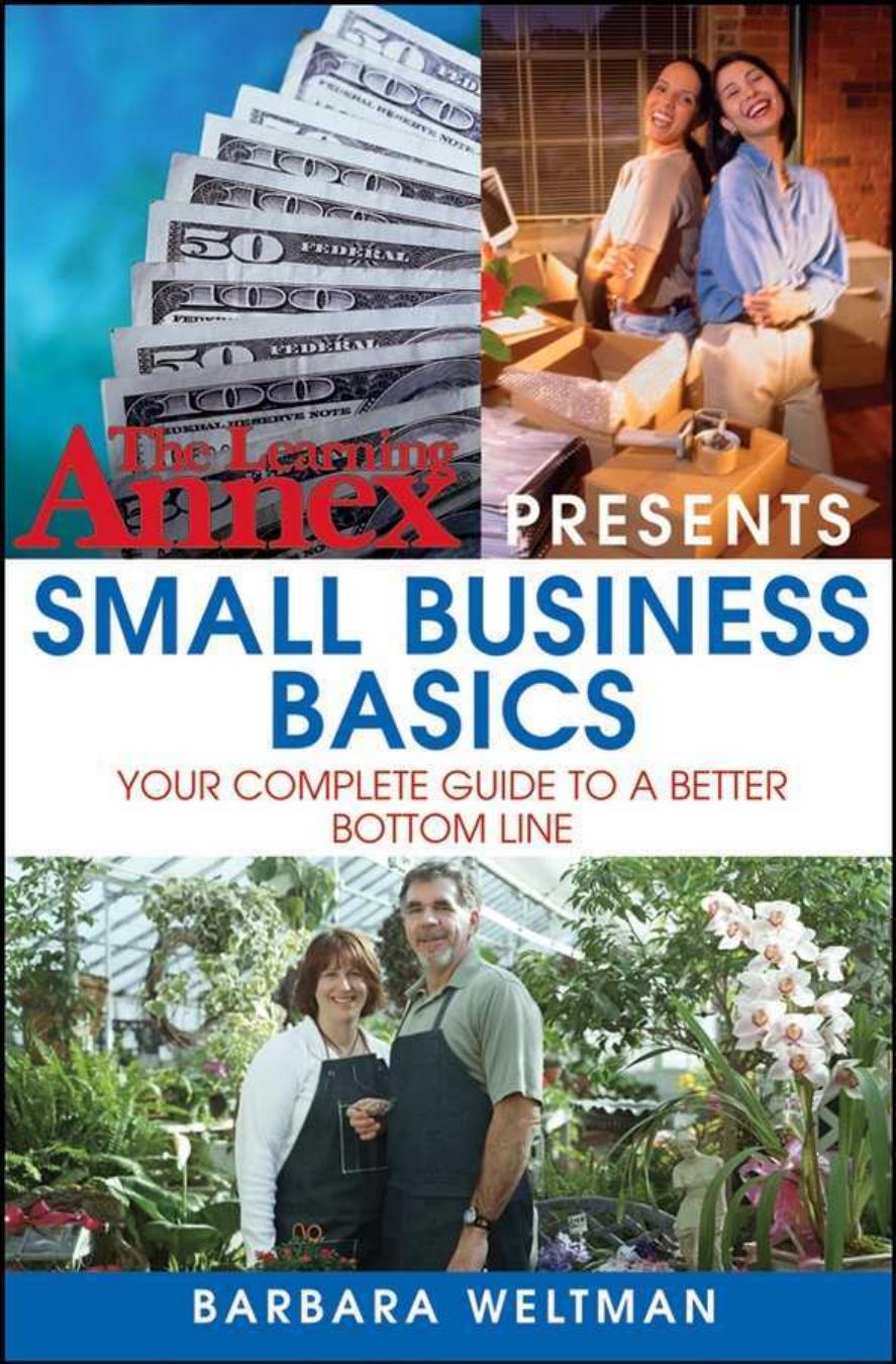 The Learning Annex Presents Small Business Basics: Your Complete Guide to a Better Bottom Line by Barbara Weltman