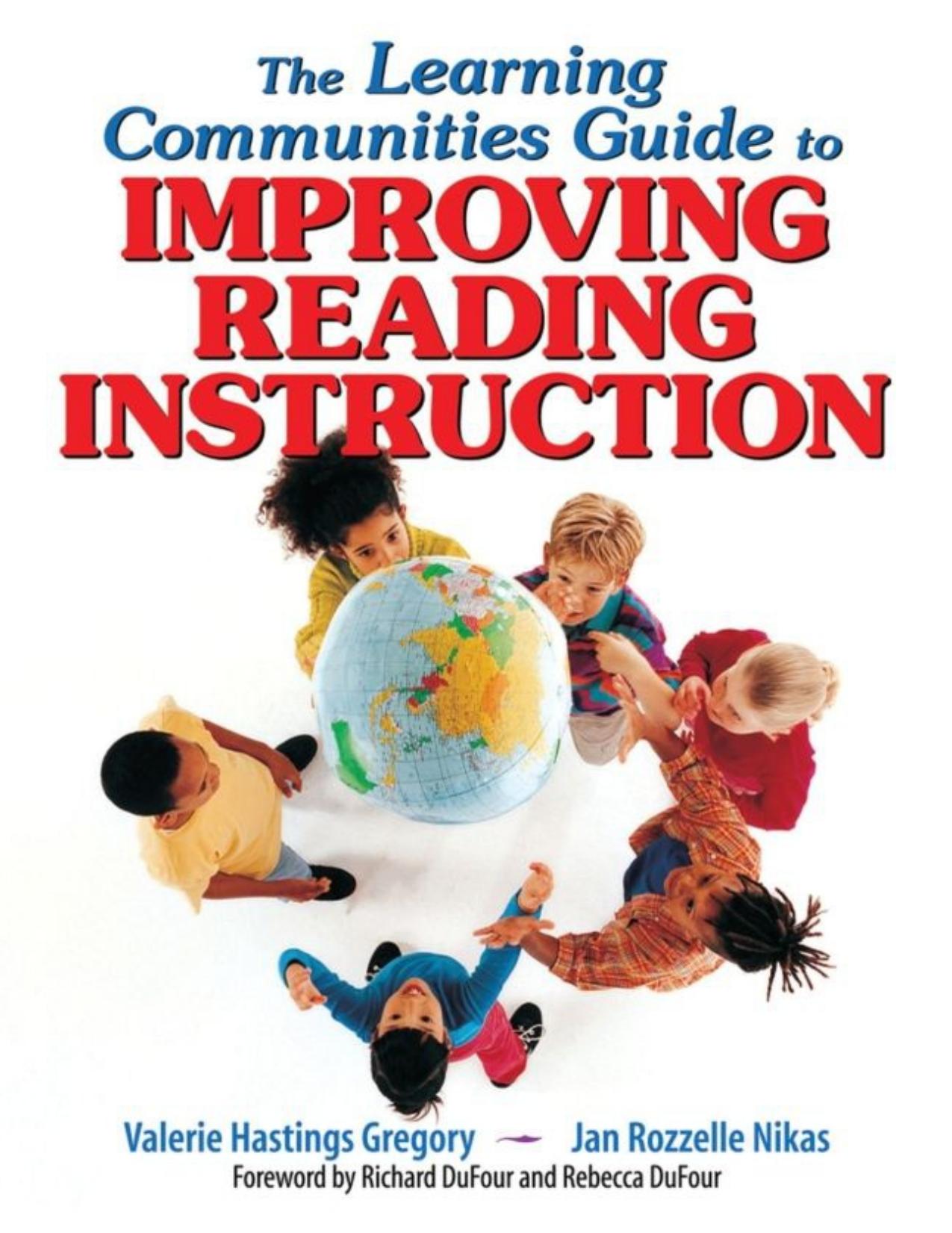 The Learning Communities Guide to Improving Reading Instruction by Valerie Hastings Gregory Jan Rozzelle Nikas