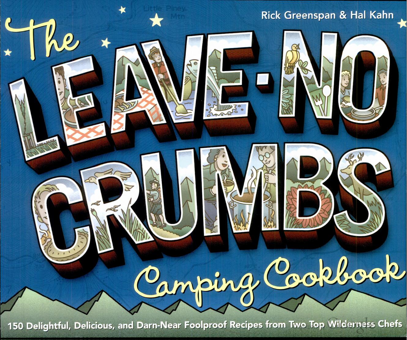 The Leave-No-Crumbs Camping Cookbook by Rick Greenspan Hal Kahn