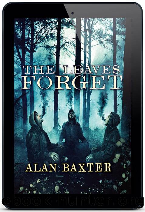 The Leaves Forget by Alan Baxter