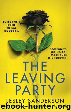 The Leaving Party: An absolutely gripping and addictive psychological thriller by Lesley Sanderson